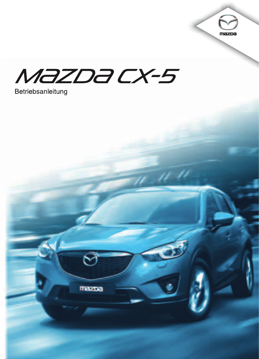 2018 Betriebsanleitung DEUTSCH Mazda CX-5 Bedienungsanleitung 2017 
